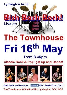 Bish Bash Bosh! at the Townhouse, Lymington - Friday 16th May 2025